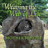 Weaving the Web of Life by MotherTongue