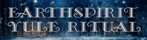 EarthSpirit Yule Ritual